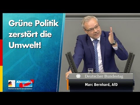 Grüne Politik zerstört die Umwelt! - Marc Bernhard - AfD-Fraktion im Bundestag