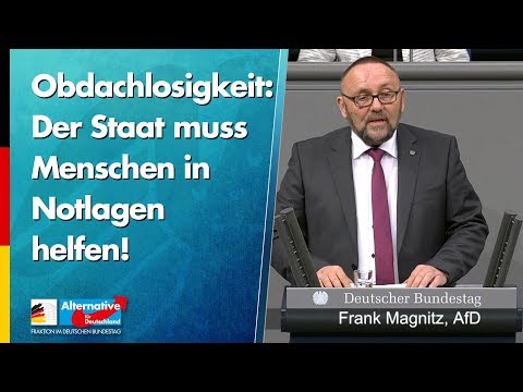 Obdachlosigkeit: Der Staat muss Menschen in Notlagen helfen! - Frank Magnitz - AfD-Fraktion