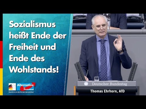 Sozialismus heißt Ende der Freiheit und Ende des Wohlstands! - Thomas Ehrhorn - AfD-Fraktion