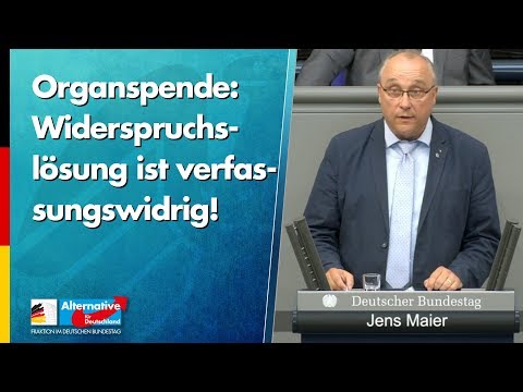 Organspende: Widerspruchslösung ist verfassungswidrig! - Jens Maier - AfD-Fraktion im Bundestag