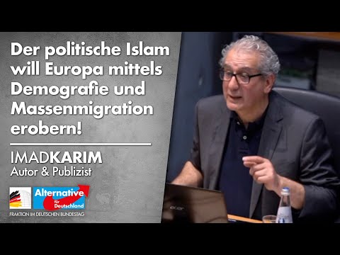 Imad Karim &quot;Der politische Islam will Europa mittels Demografie und Massenmigration erobern!&quot;