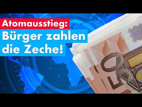 Bürger zahlen die Zeche für den Atomausstieg! - AfD-Fraktion im Bundestag