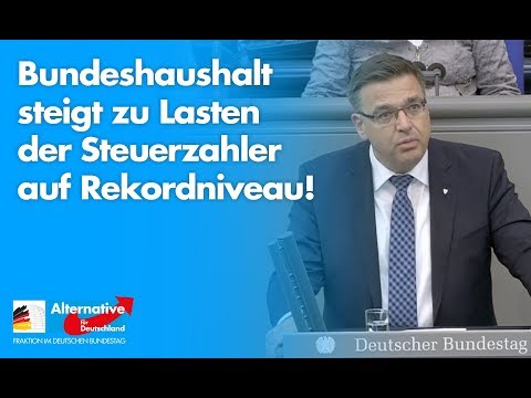 Bundeshaushalt steigt zu Lasten der Steuerzahler auf Rekordniveau! - Volker Münz - AfD-Fraktion