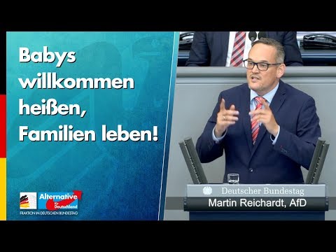 Babies willkommen heißen, Familien leben! - Martin Reichardt - AfD-Fraktion