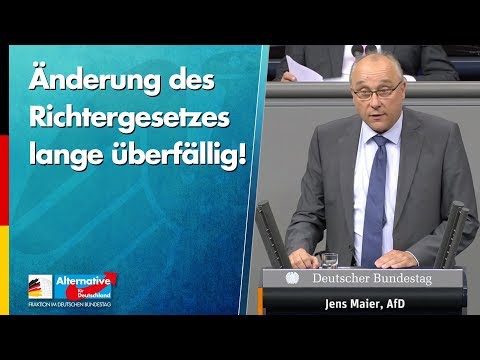 Änderung des Richtergesetzes lange überfällig! - Jens Maier - AfD-Fraktion im Bundestag