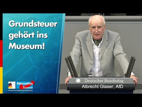 Grundsteuer gehört ins Museum! - Albrecht Glaser - AfD-Fraktion im Bundestag