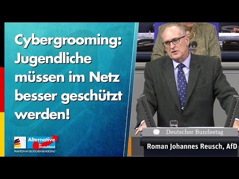 Cybergrooming: Jugendliche müssen im Netz besser geschützt werden! - Roman Reusch - AfD-Fraktion