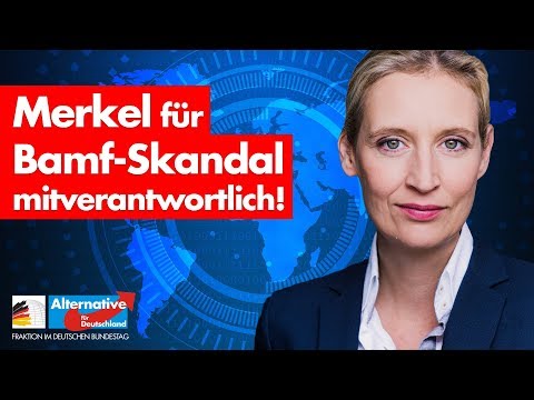 Merkel für Bamf-Skandal mitverantwortlich! - AfD-Fraktion im Bundestag
