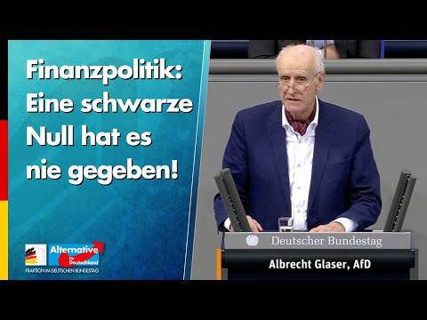 Finanzpolitik: Eine schwarze Null hat es nie gegeben! - Albrecht Glaser - AfD-Fraktion