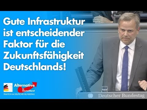 Infrastruktur ist entscheidender Faktor für Deutschlands Zukunftsfähigkeit - Leif-Erik Holm - AfD