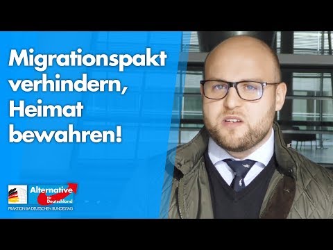 Markus Frohnmaier: Migrationspakt verhindern, Heimat bewahren! - AfD-Fraktion im Bundestag