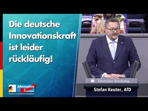 Die deutsche Innovationskraft ist leider rückläufig! - Stefan Keuter - AfD-Fraktion im Bundestag