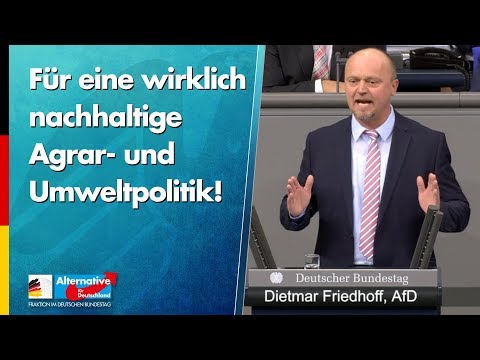 Für eine wirklich nachhaltige Agrar- und Umweltpolitik! - Dietmar Friedhoff - AfD-Fraktion