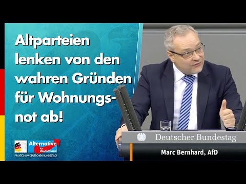 Altparteien lenken von den wahren Gründen für Wohnungsnot ab! - Marc Bernhard - AfD-Fraktion
