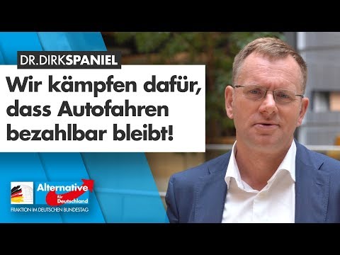 &quot;Wir kämpfen dafür, dass Autofahren bezahlbar bleibt!&quot; - Dr. Dirk Spaniel