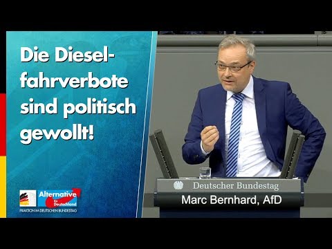 Die Dieselfahrverbote sind politisch gewollt! - Marc Bernhard - AfD-Fraktion im Bundestag