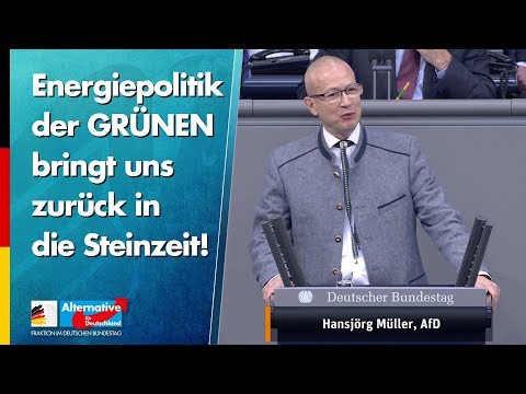 Energiepolitik der GRÜNEN bringt uns zurück in die Steinzeit! - Hansjörg Müller - AfD-Fraktion