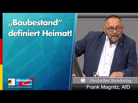 „Baubestand“ definiert Heimat! - Frank Magnitz - AfD-Fraktion im Bundestag