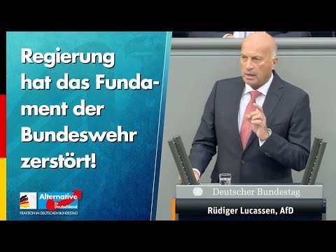 Regierung hat das Fundament der Bundeswehr zerstört! - Rüdiger Lucassen - AfD-Fraktion im Bundestag