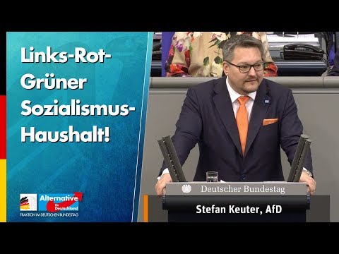 Links-Rot-Grüner Sozialismus-Haushalt! - Stefan Keuter - AfD-Fraktion im Bundestag