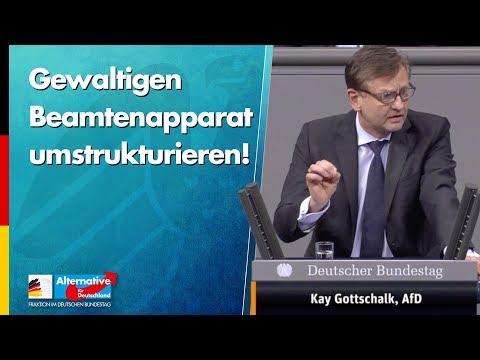 Gewaltigen Beamtenapparat umstrukturieren! - Kay Gottschalk