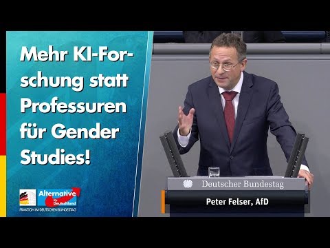 Mehr KI-Forschung statt Professuren für Gender Studies! - Peter Felser - AfD-Fraktion im Bundestag