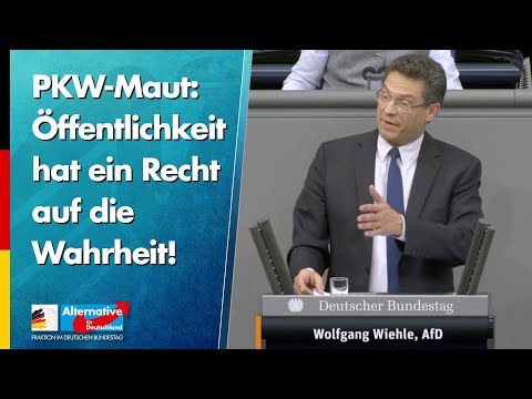 PKW-Maut: Öffentlichkeit hat ein Recht auf die Wahrheit! - Wolfgang Wiehle - AfD-Fraktion