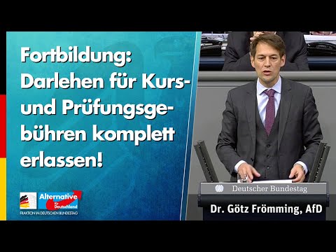 Fortbildung: Darlehen für Kurs- und Prüfungsgebühren komplett erlassen! - Götz Frömming - AfD