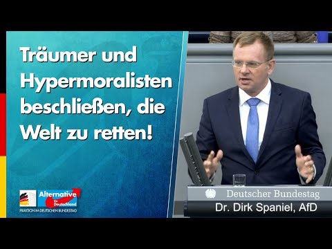 &quot;Ein paar Träumer und Hypermoralisten beschließen, die Welt zu retten!&quot; - Dr. Dirk Spaniel