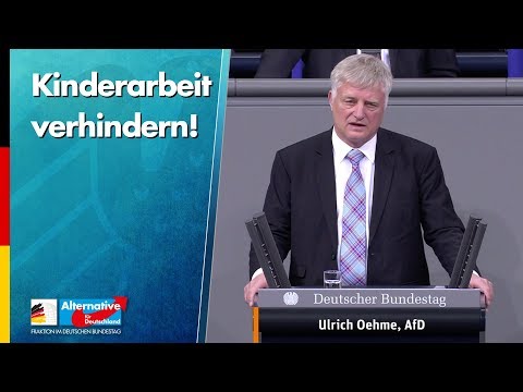 Kinderarbeit verhindern! - Ulrich Oehme - AfD-Fraktion im Bundestag