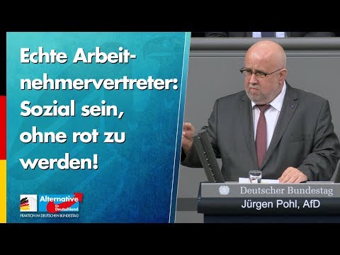 Sozial sein, ohne rot zu werden! - Jürgen Pohl - AfD-Fraktion Bundestag