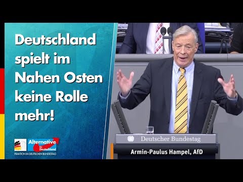 Deutschland spielt im Nahen Osten keine Rolle mehr! - Armin-Paul Hampel - AfD-Fraktion